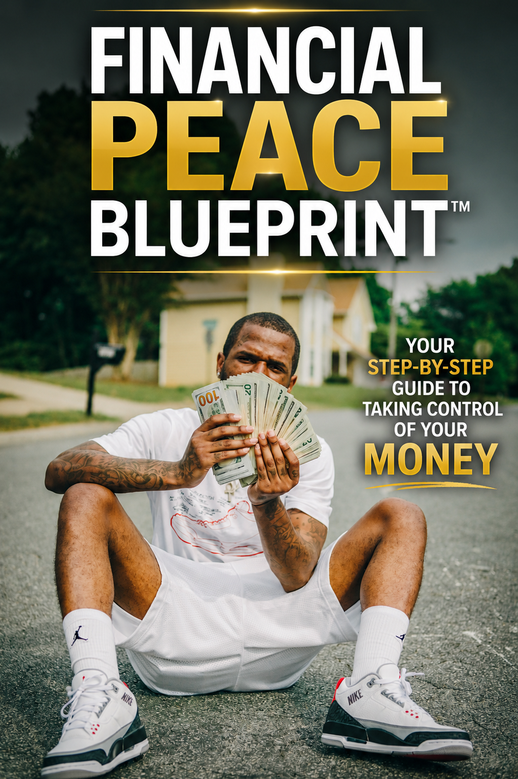 Financial Peace Blueprint™ | Your Step-by-Step Guide to Taking Control of Your Money