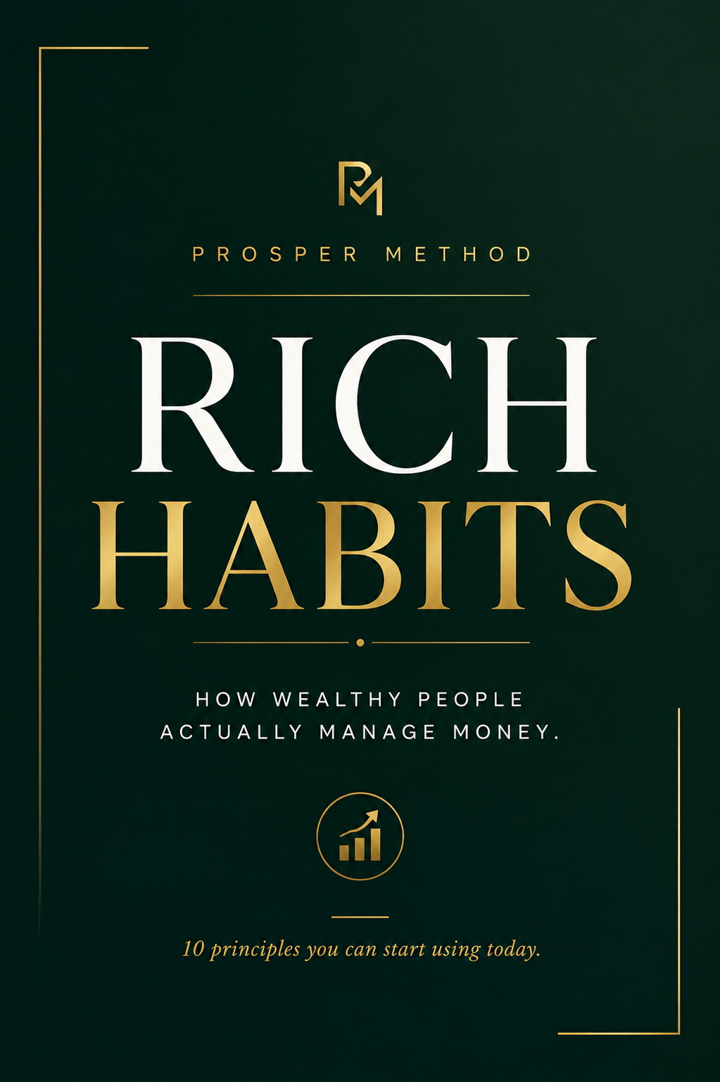 Rich Habits: How Wealthy People Actually Manage Money