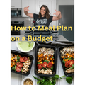 How to Meal Plan on a Budget | A Simple System to Save Money and Reduce Mealtime Stress