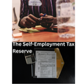 The Self-Employment Tax Reserve Blueprint | Set Aside Money for Taxes Without the Stress