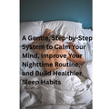 The Better Sleep Blueprint | A Step-by-Step System to Calm Your Mind and Build Healthier Sleep Habits