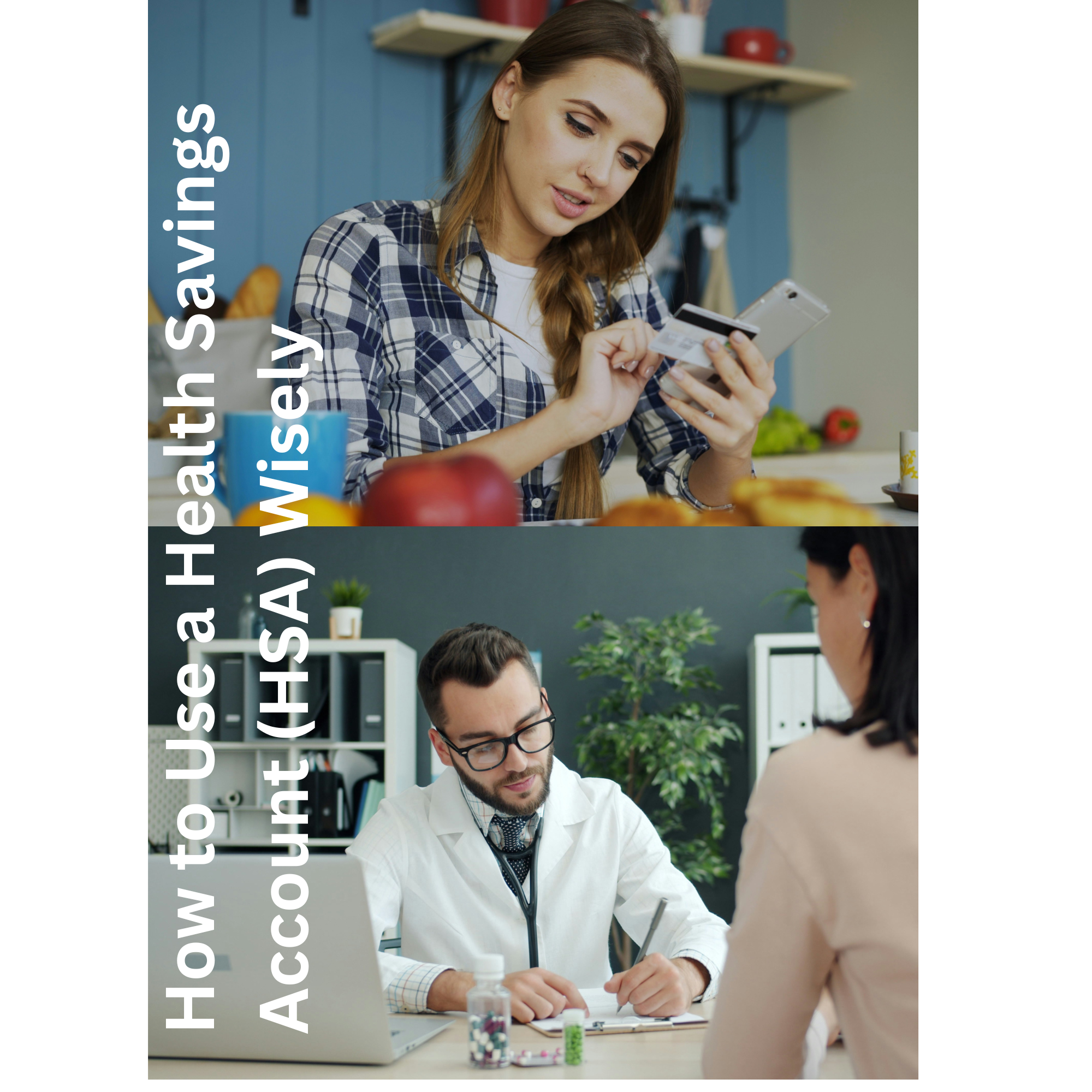 How to Use a Health Savings Account (HSA) Wisely | Understand Your HSA and Make Confident Decisions